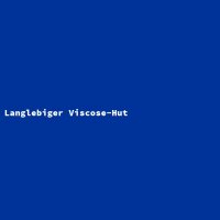 Langlebiger Viscose-Hut