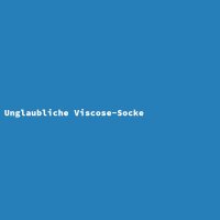 Unglaubliche Viscose-Socke