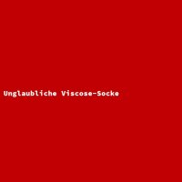 Unglaubliche Viscose-Socke