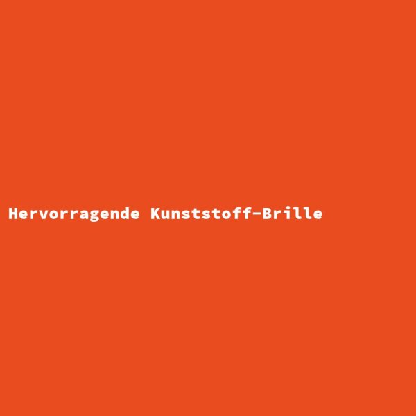 Hervorragende Kunststoff-Brille