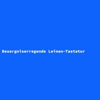 Besorgniserregende Leinen-Tastatur