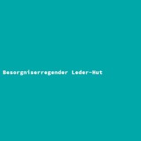 Besorgniserregender Leder-Hut
