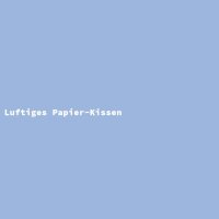 Luftiges Papier-Kissen