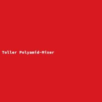 Toller Polyamid-Mixer