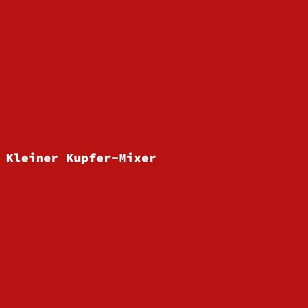 Kleiner Kupfer-Mixer
